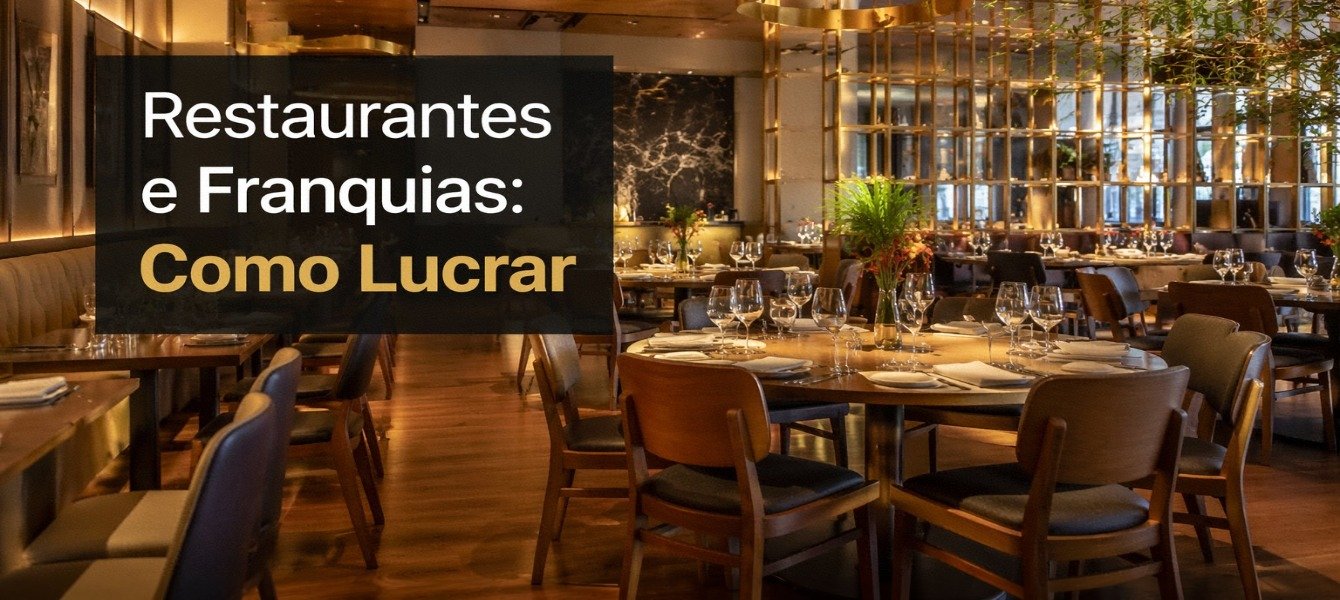 Restaurantes e Franquias: Como Lucrar em 2026