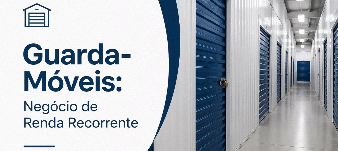Guarda-Móveis: Negócio de Renda Recorrente em 2026