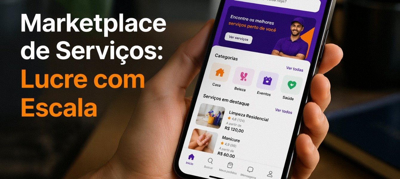 Marketplace de Serviços: Negócio Digital Escalável