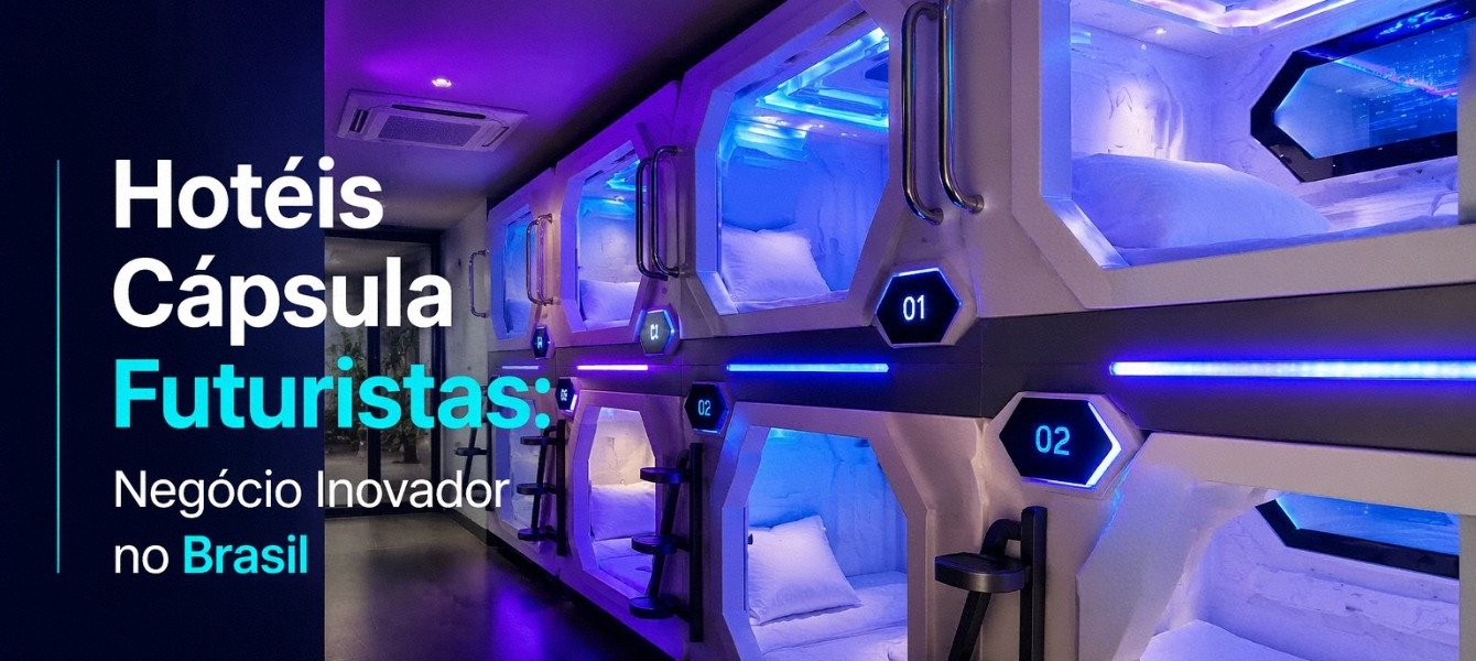 Hotéis Cápsula Futuristas: Negócio Inovador no Brasil 2026