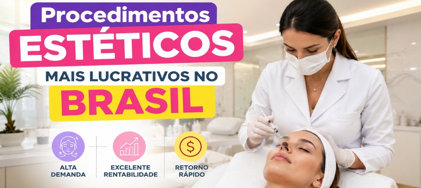 Procedimentos Estéticos Mais Lucrativos no Brasil 2026