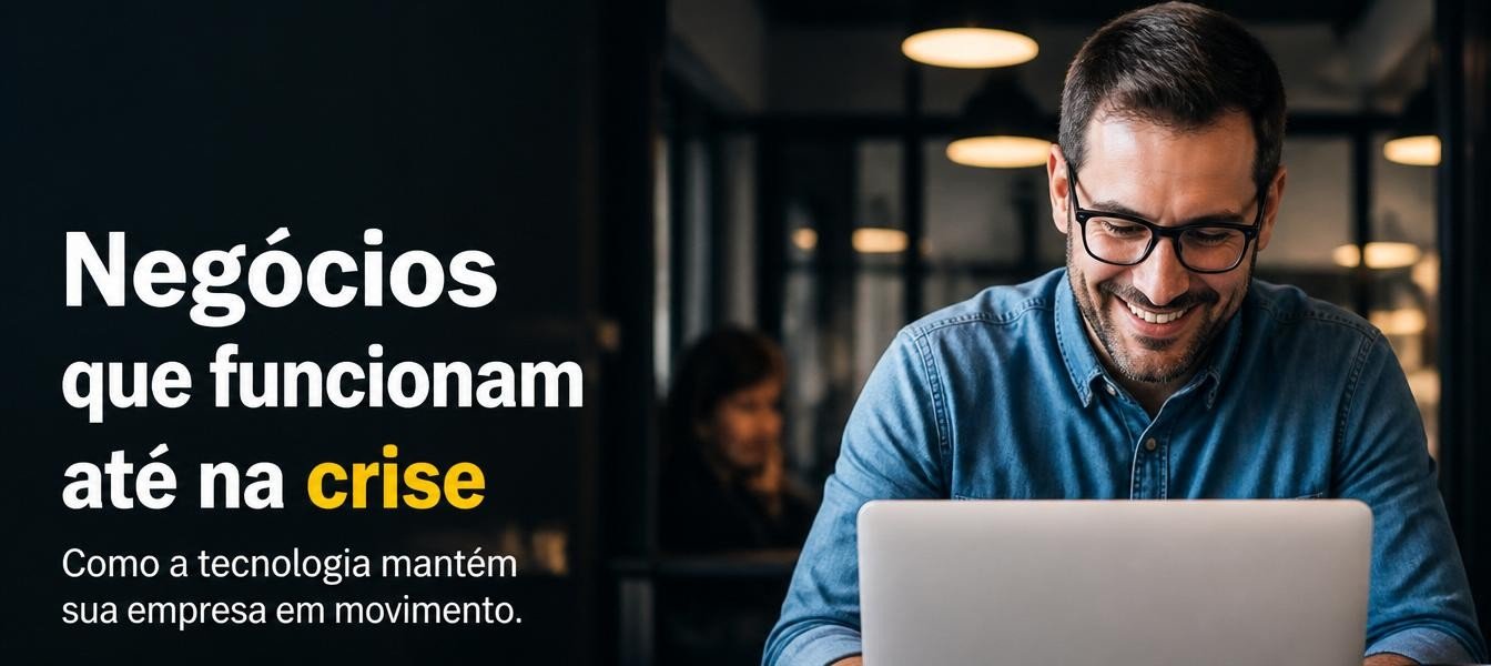 Negócios que Funcionam Mesmo em Crise: Modelos Lucrativos, Resilientes e Preparados para Qualquer Cenário Econômico